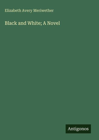 Black and White; A Novel