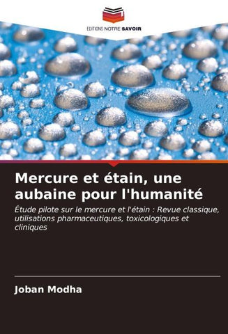Mercure et étain, une aubaine pour l'humanité