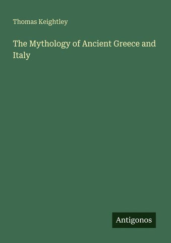 The Mythology of Ancient Greece and Italy