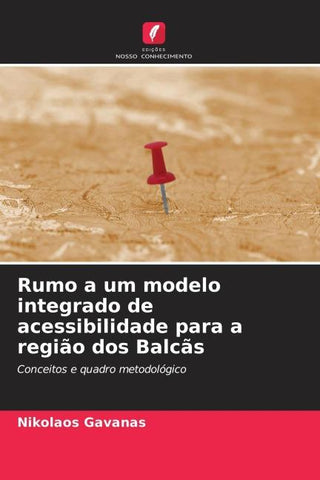 Rumo a um modelo integrado de acessibilidade para a região dos Balcãs