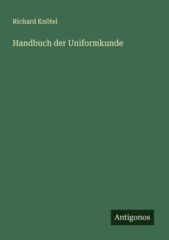Handbuch der Uniformkunde
