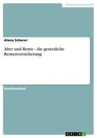 Alter und Rente - die gesetzliche Rentenversicherung