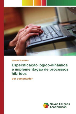 Especificação lógico-dinâmica e implementação de processos híbridos