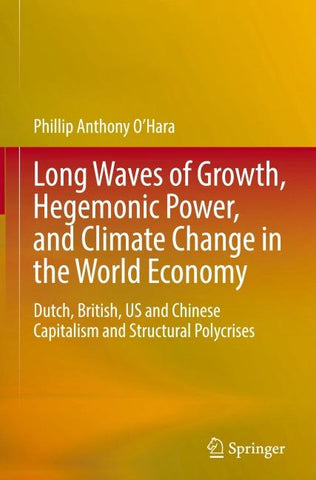 Long Waves of Growth, Hegemonic Power, and Climate Change in the World Economy