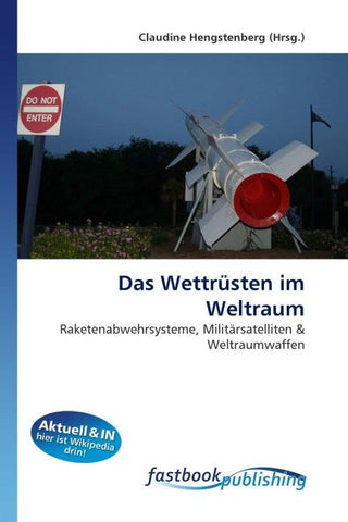 Das Wettrüsten im Weltraum