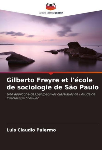 Gilberto Freyre et l'école de sociologie de São Paulo