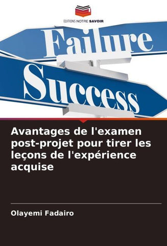 Avantages de l'examen post-projet pour tirer les leçons de l'expérience acquise