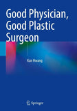 Good Physician, Good Plastic Surgeon