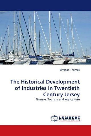 The Historical Development of Industries in Twentieth Century Jersey