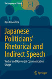 Japanese Politicians’ Rhetorical and Indirect Speech