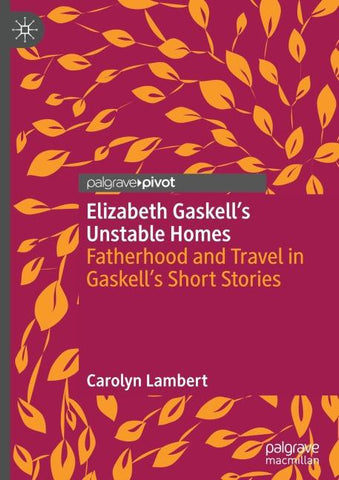 Elizabeth Gaskell’s Unstable Homes