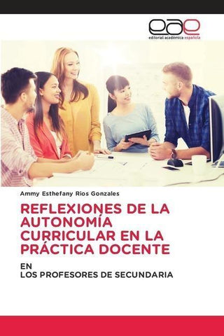 REFLEXIONES DE LA AUTONOMÍA CURRICULAR EN LA PRÁCTICA DOCENTE
