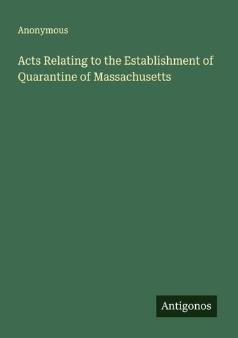 Acts Relating to the Establishment of Quarantine of Massachusetts