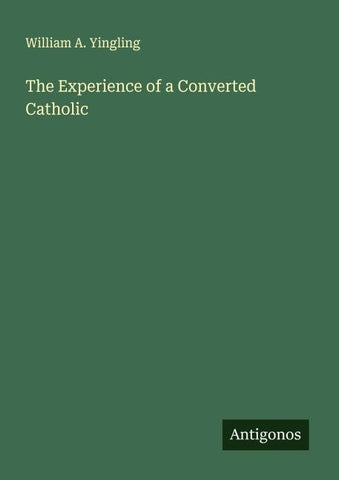 The Experience of a Converted Catholic