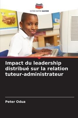 Impact du leadership distribué sur la relation tuteur-administrateur