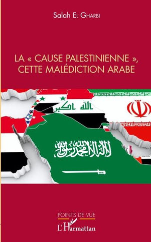 La "cause palestinienne", cette malédiction arabe
