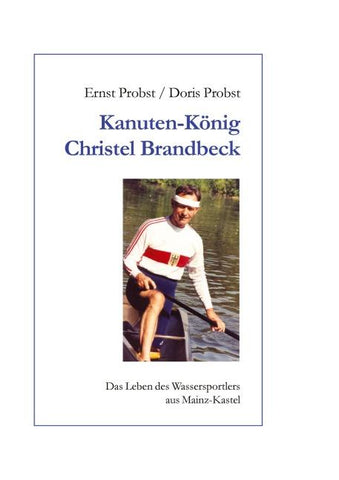 Kanutenkönig Christel Brandbeck