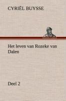 Het leven van Rozeke van Dalen, deel 2