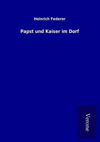 Papst und Kaiser im Dorf