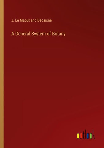 A General System of Botany