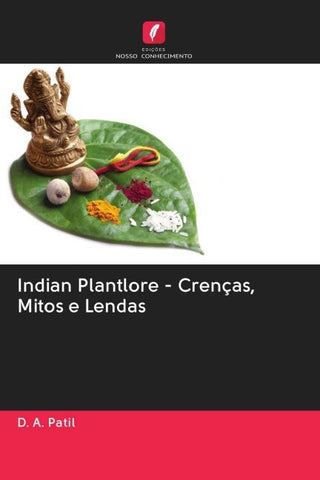 Indian Plantlore - Crenças, Mitos e Lendas