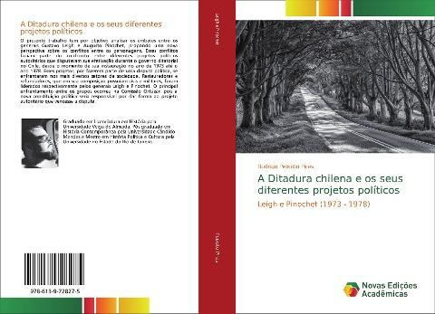 A Ditadura chilena e os seus diferentes projetos políticos