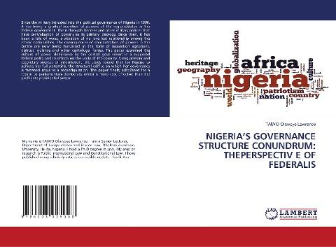 NIGERIA'S GOVERNANCE STRUCTURE CONUNDRUM: THEPERSPECTIV E OF FEDERALIS