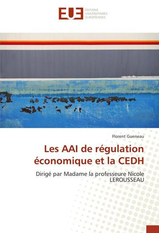 Les AAI de régulation économique et la CEDH