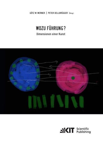 Wozu Führung - Dimensionen einer Kunst