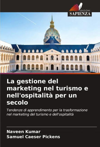 La gestione del marketing nel turismo e nell'ospitalità per un secolo