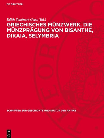 Griechisches Münzwerk. Die Münzprägung von Bisanthe, Dikaia, Selymbria