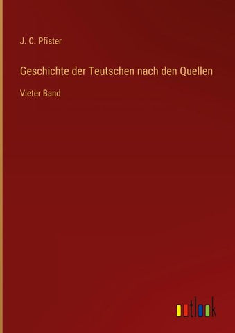 Geschichte der Teutschen nach den Quellen
