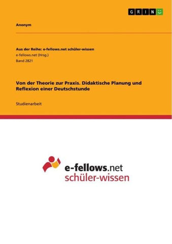 Von der Theorie zur Praxis. Didaktische Planung und Reflexion einer Deutschstunde