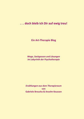 . . . doch bleib ich Dir auf ewig treu!