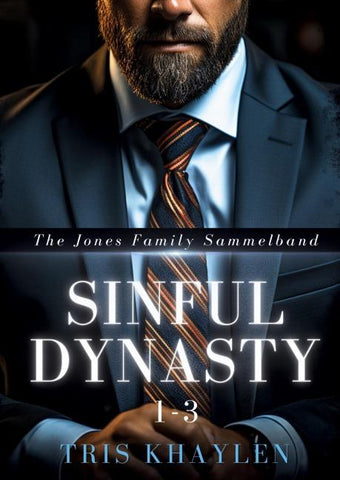 Sinful Dynasty: The Jones Family 1 - 3 (Sammelband)