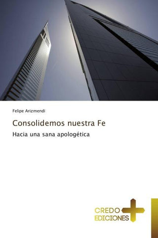 Consolidemos nuestra Fe