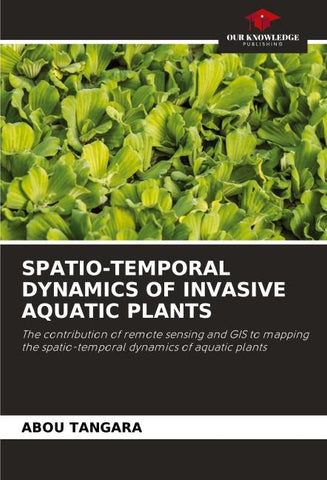 SPATIO-TEMPORAL DYNAMICS OF INVASIVE AQUATIC PLANTS