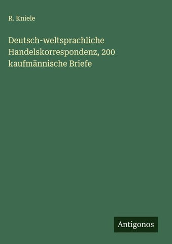 Deutsch-weltsprachliche Handelskorrespondenz, 200 kaufmännische Briefe