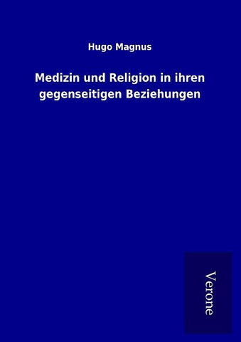 Medizin und Religion in ihren gegenseitigen Beziehungen