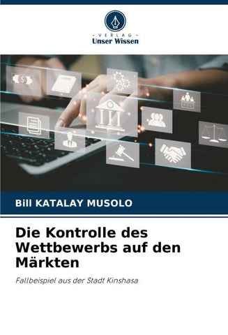 Die Kontrolle des Wettbewerbs auf den Märkten