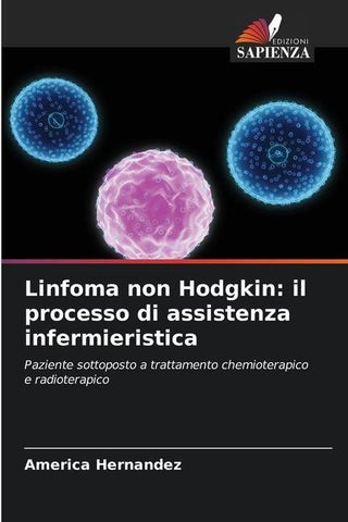 Linfoma non Hodgkin: il processo di assistenza infermieristica
