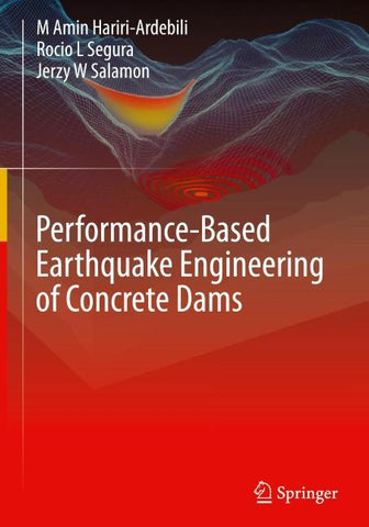 Performance-Based Earthquake Engineering of Concrete Dams