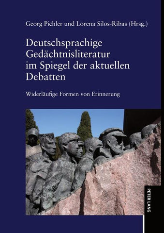 Deutschsprachige Gedaechtnisliteratur im Spiegel der aktuellen Debatten