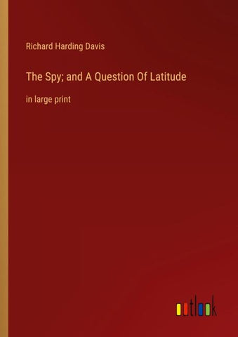 The Spy; and A Question Of Latitude
