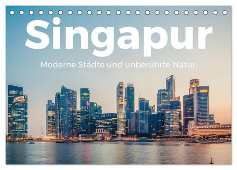 Singapur - Moderne Städte und unberührte Natur. (Tischkalender 2026 DIN A5 quer), CALVENDO Monatskalender