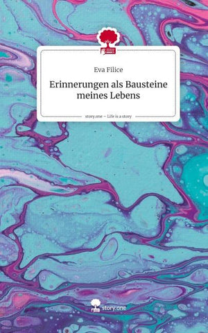 Erinnerungen als Bausteine meines Lebens. Life is a Story - story.one