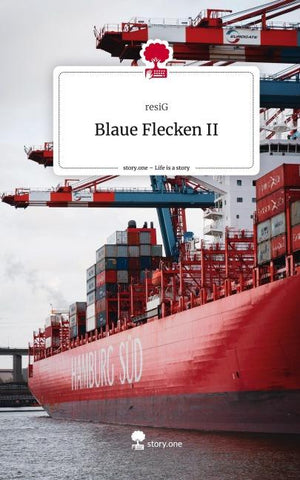 Blaue Flecken II. Life is a Story - story.one