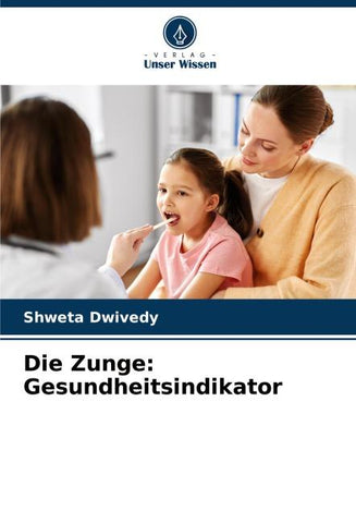 Die Zunge: Gesundheitsindikator