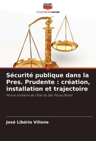 Sécurité publique dans la Pres. Prudente : création, installation et trajectoire