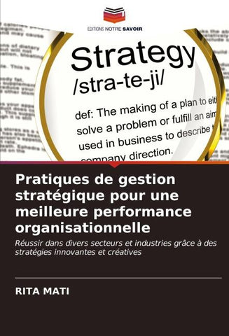 Pratiques de gestion stratégique pour une meilleure performance organisationnelle